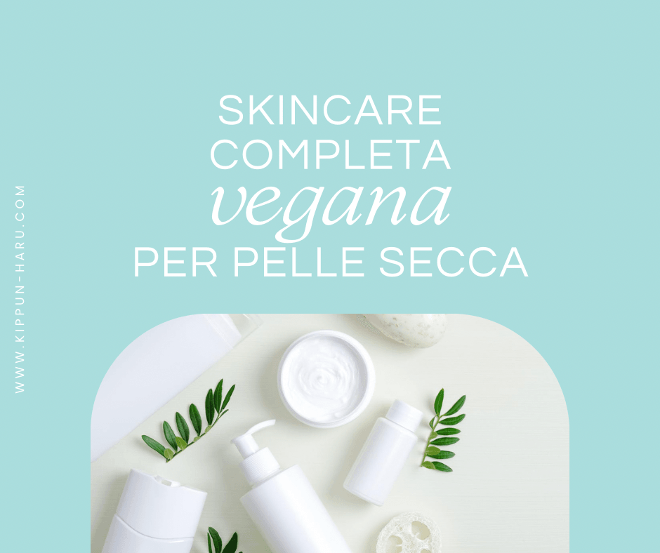 Skincare coreana Vegana completa per pelli secche