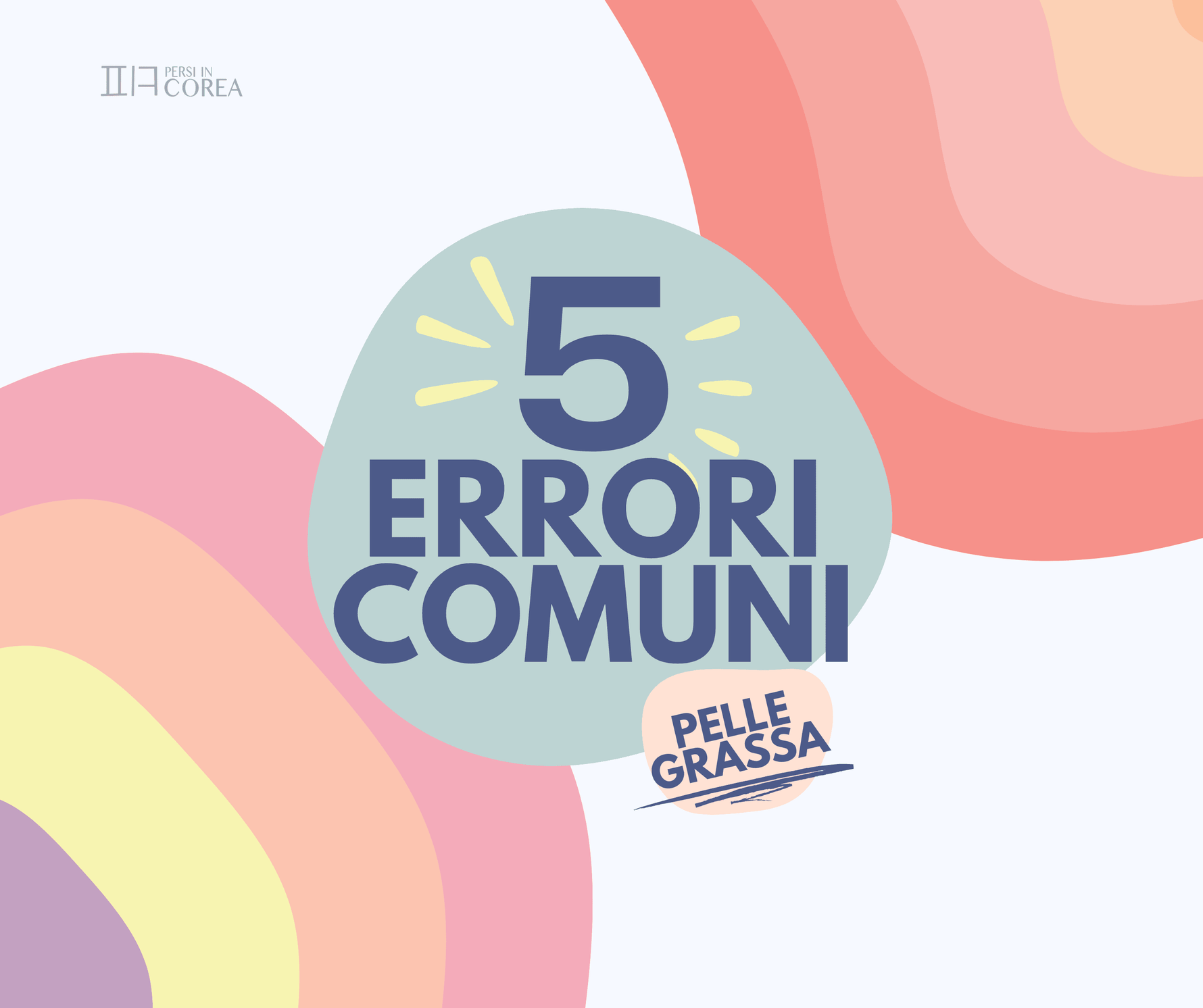 Ecco i 5 errori più comuni per la pelle grassa