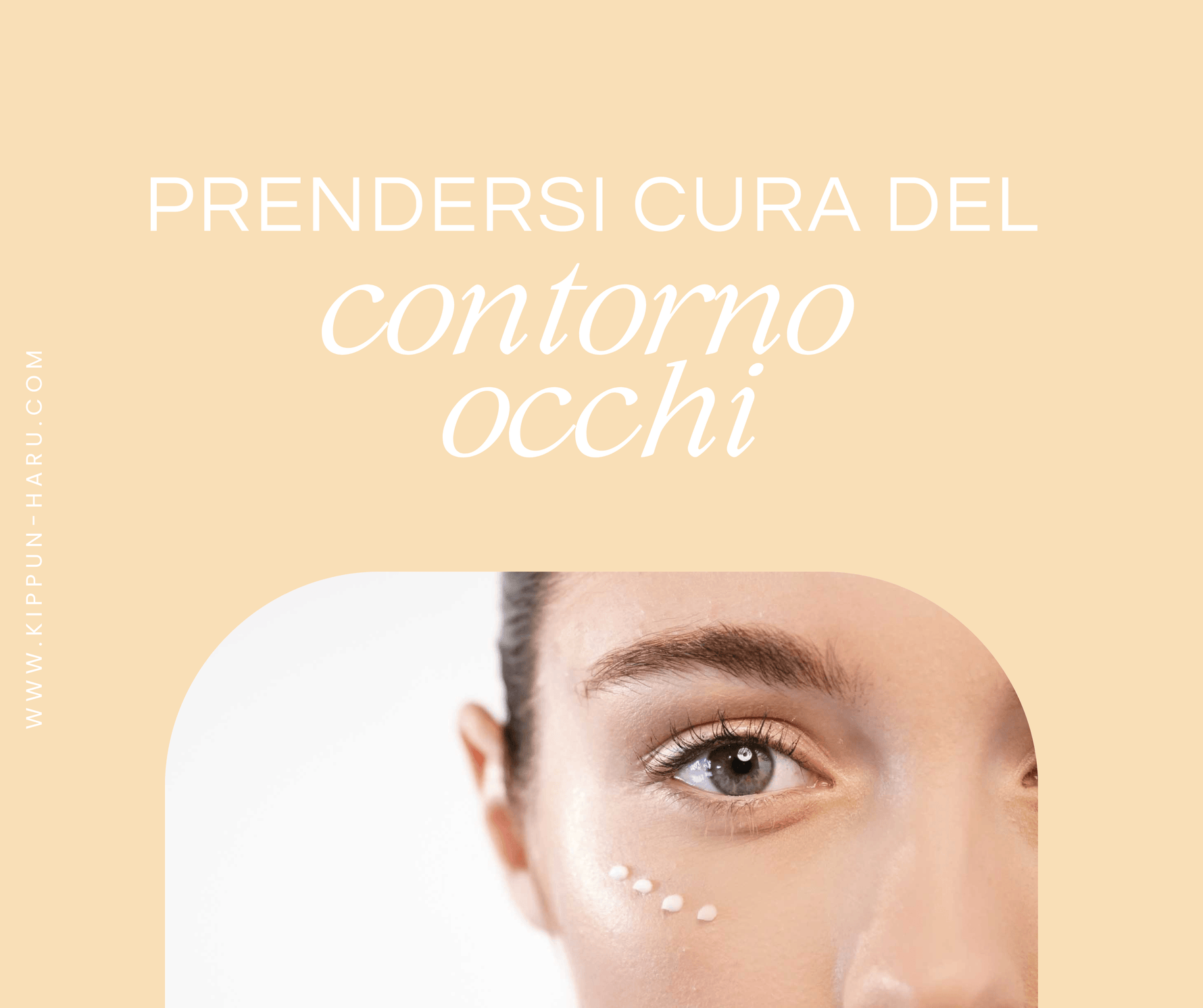 Consigli per prendersi cura del contorno occhi