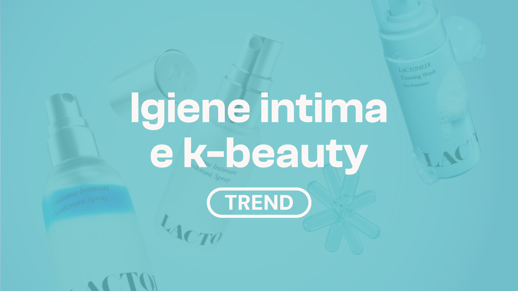 Igiene intima e K-beauty: è davvero solo un trend?