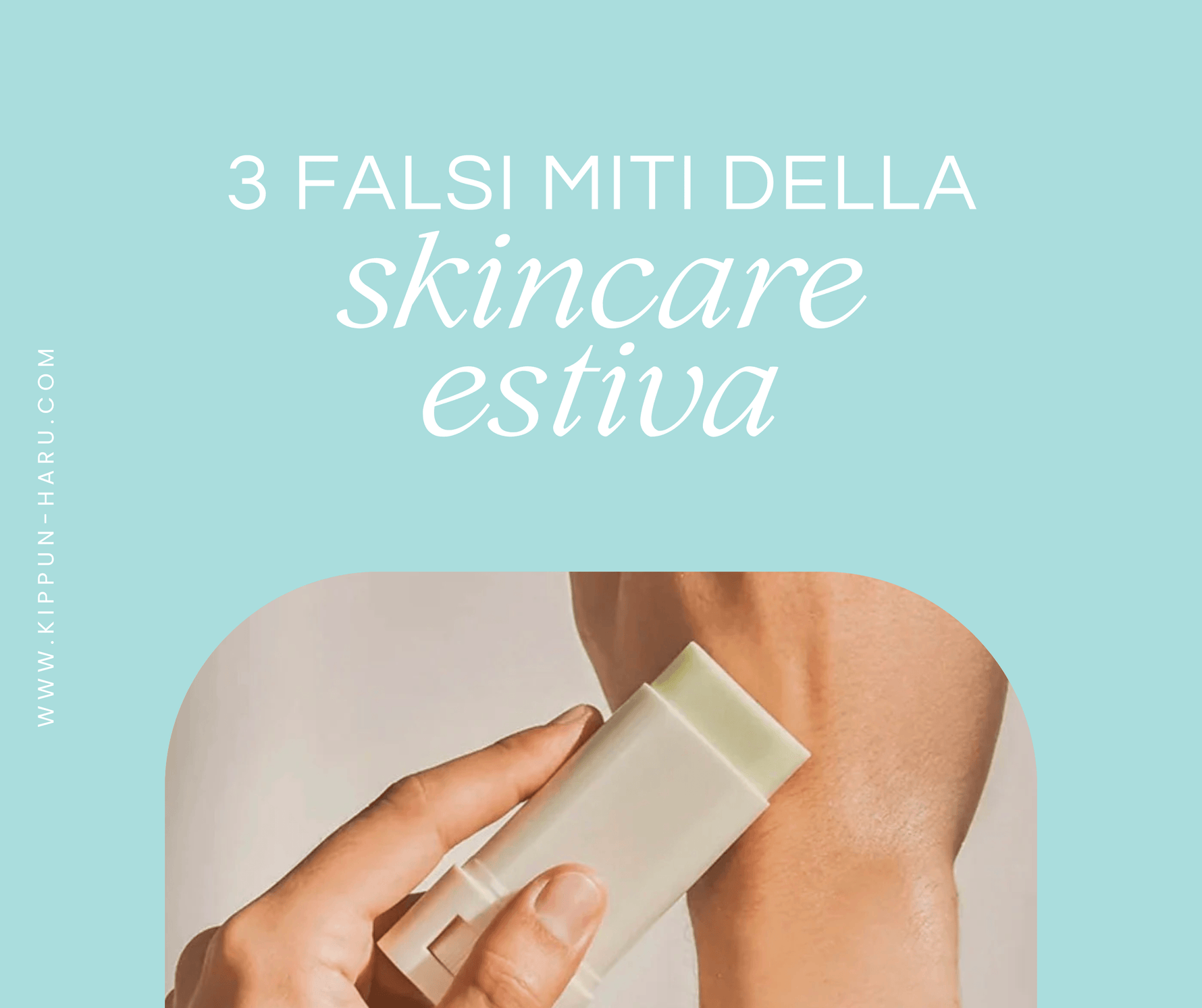 I 3 falsi miti sulla skincare in estate