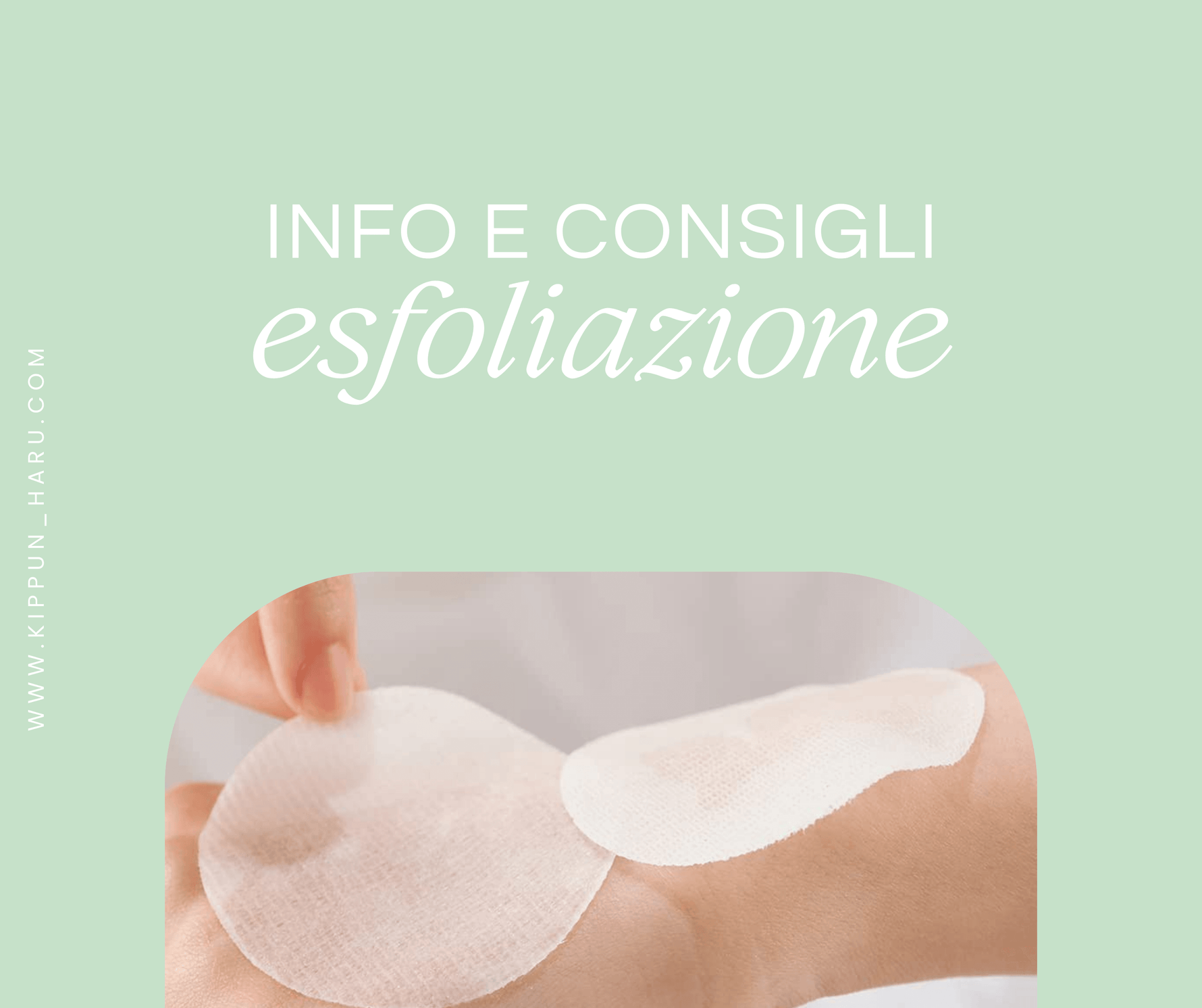 Esfoliazione: informazioni e consigli