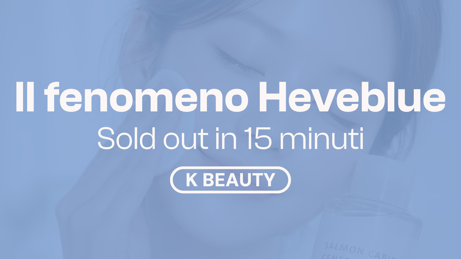 15 minuti per conquistare la Corea: scopri il fenomeno Heveblue
