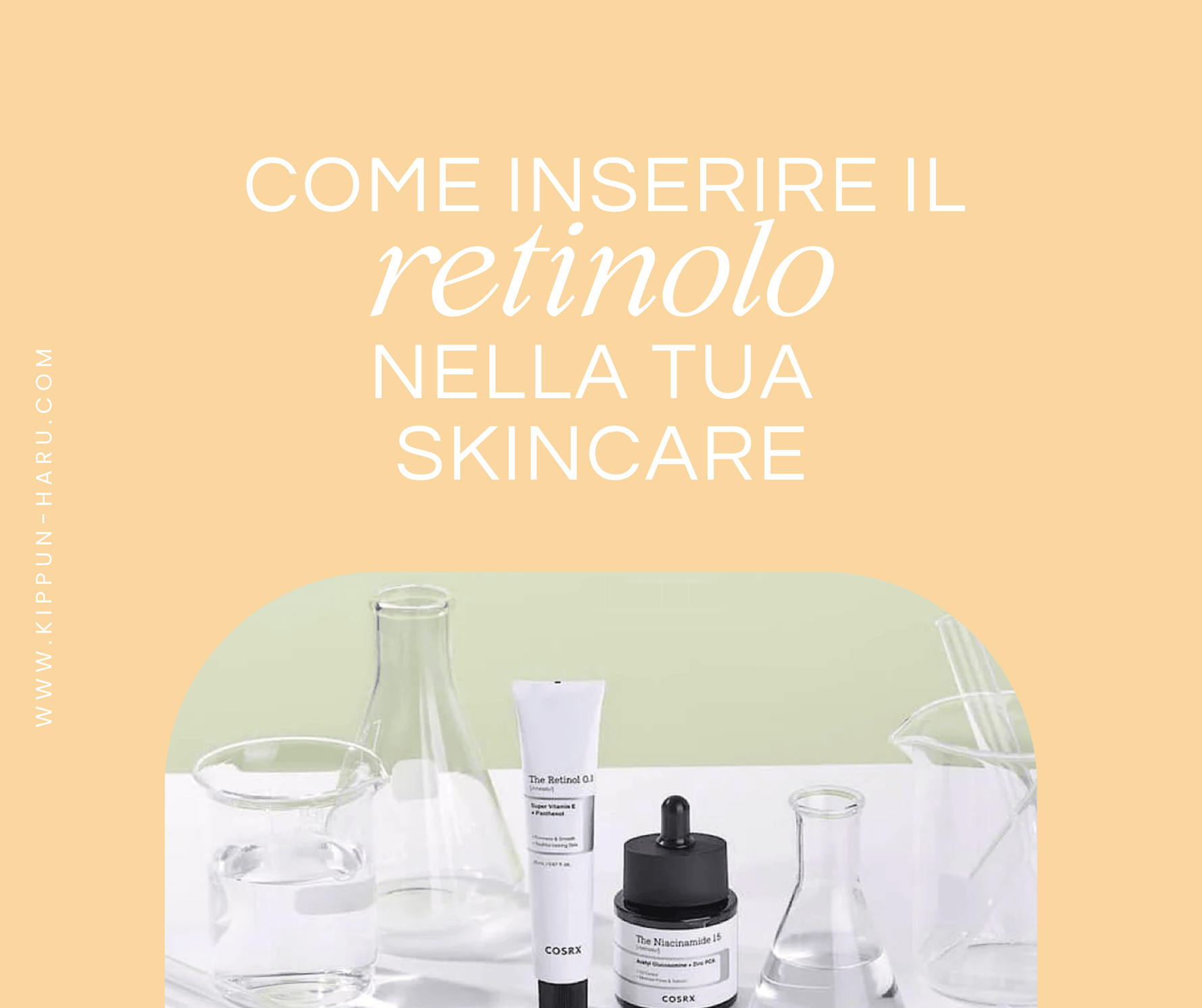 Come inserire il retinolo nella tua skincare routine