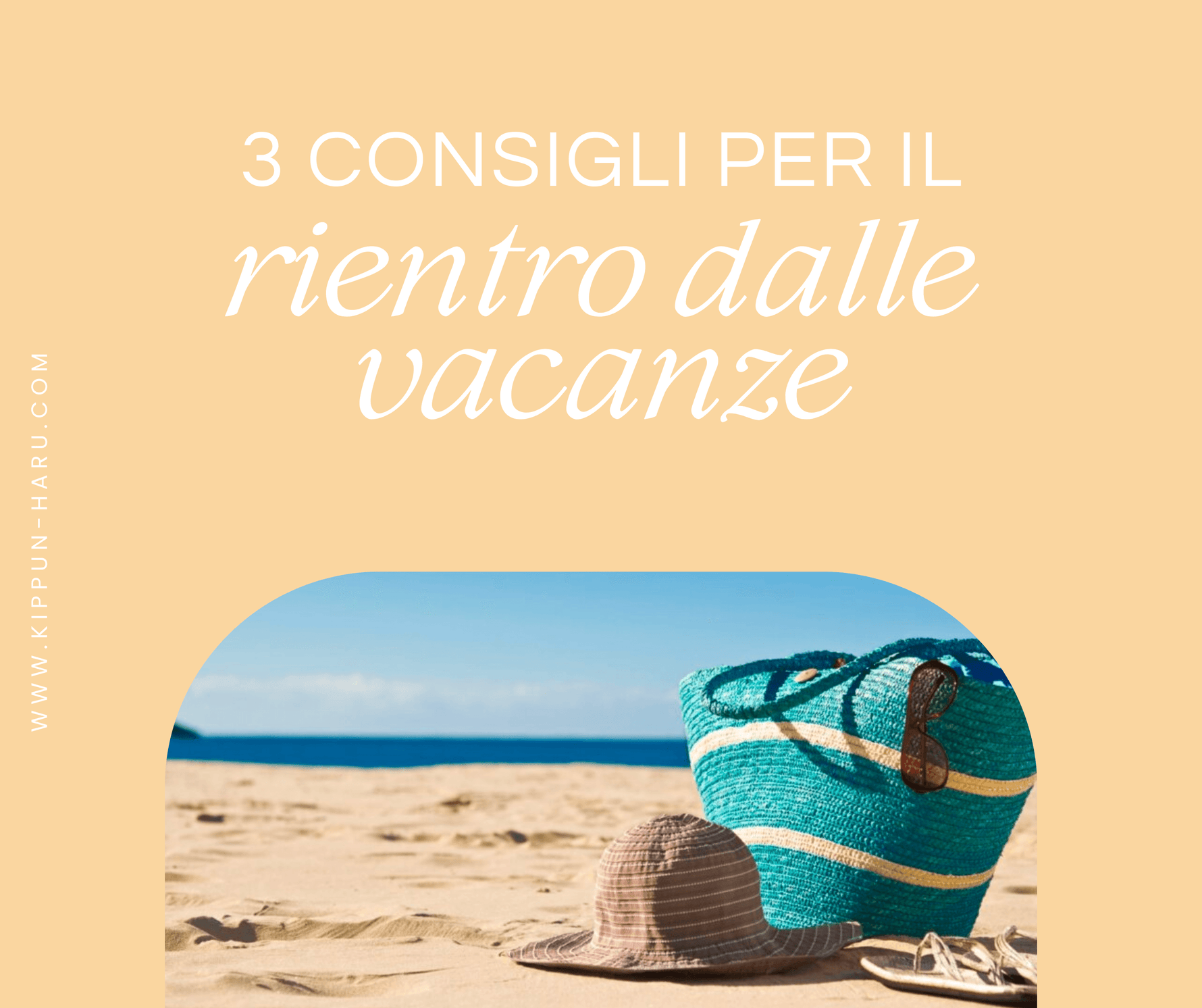 Rientro dalle Vacanze: 3 Consigli per Riprendere la Routine