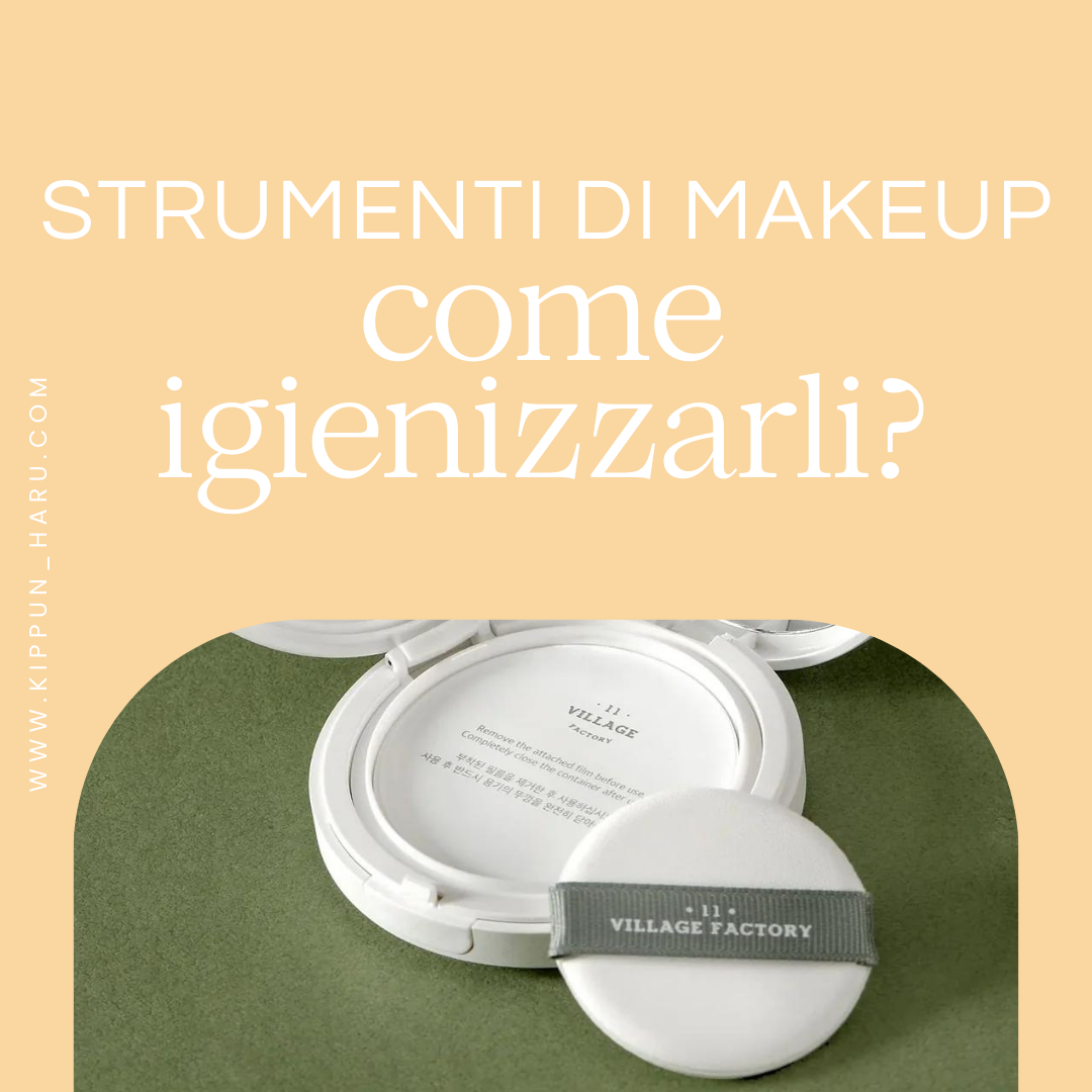 Come igienizzare gli strumenti di makeup?